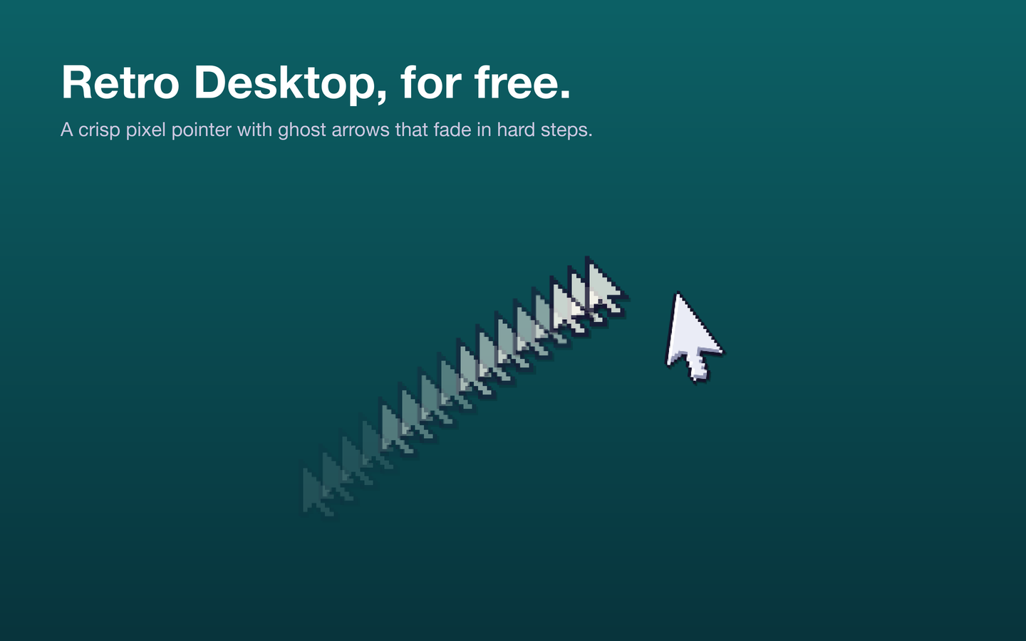 A crisp pixel pointer with ghost arrows fading behind it in hard steps on a teal desktop.